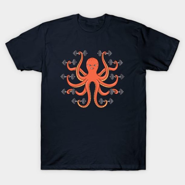 Gym funny Octopus T-Shirt