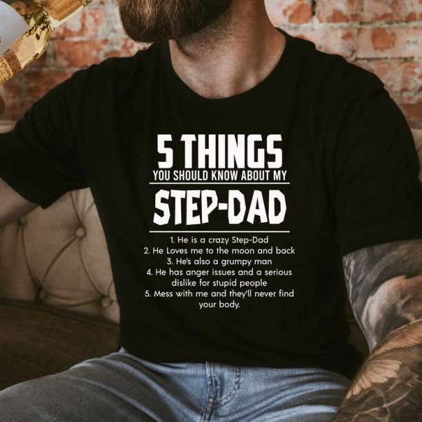 5 Things You Should Know About Shirt, Bonus Dad Gift, Funny Bonus Dad Shirt For Him