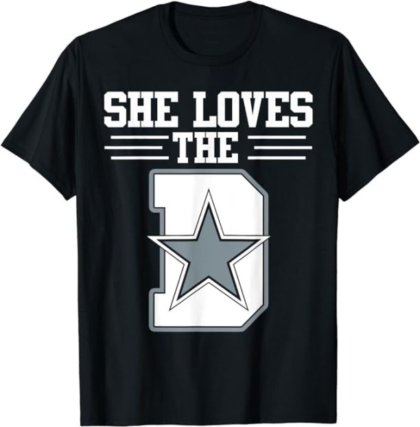 She Loves the D Shirt Dallas for Men Women Tees T-Shirt