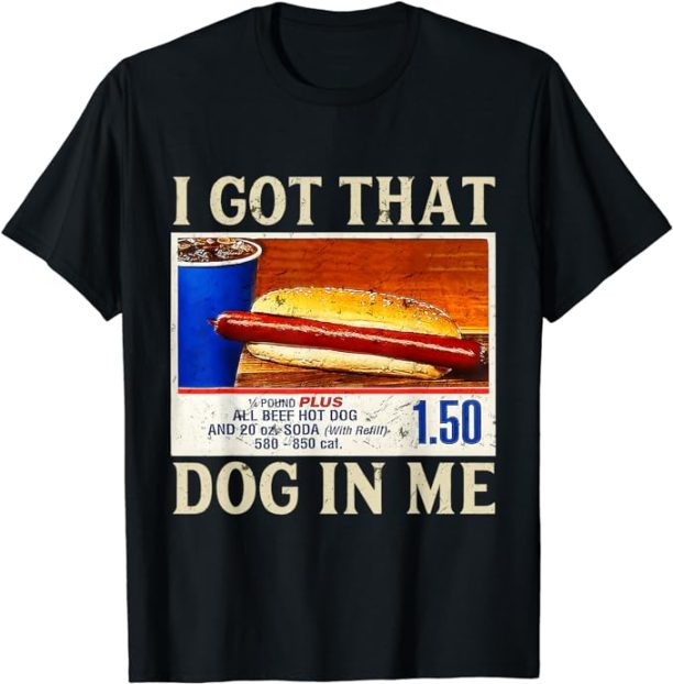 Retro Vintage I Got-That Dog In Me Funny HotDog Womens Mens T-Shirt