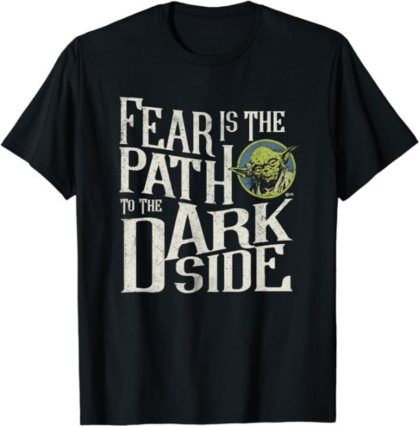 Star Wars Yoda Quote Fear is the Path to the Dark Side T-Shirt