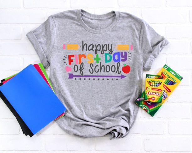 First Day of School Shirt - Happy First Day of School Shirt