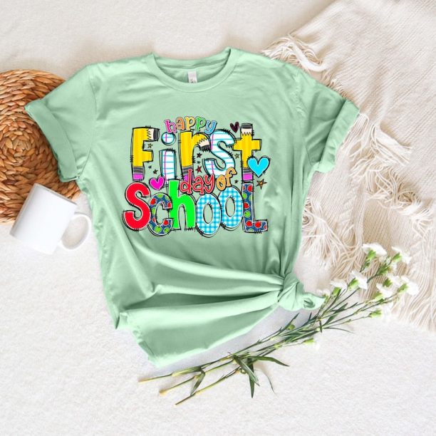 First Day of School Shirt, Happy First Day of School Shirt