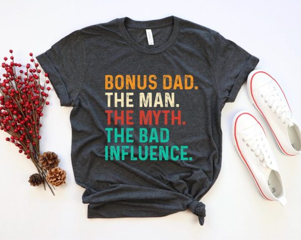 Bonus Dad The Man The Myth The Legend T-Shirt, Bonus Dad Shirt, Gift For Stepdad, Father's Day Gift Tee