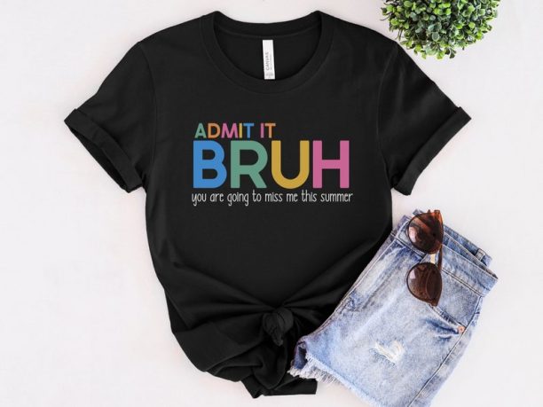 Bruh Teacher Shirt, We Out Teacher Shirt, Funny Last Day of School Teacher T Shirt