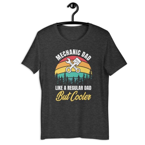 Car Mechanic Dad Shirt, Mechanic Dad Like A Regular Dad But Cooler, Auto Mechanic Father's Day Gift