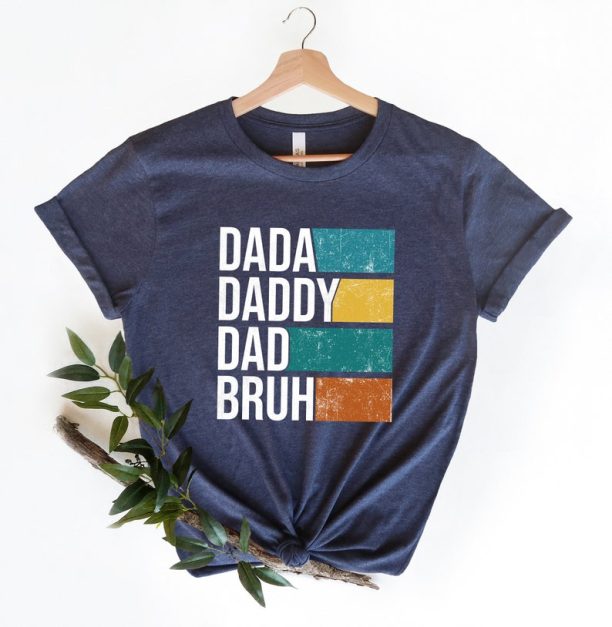 Dada Daddy Dad Bruh Shirt, Daddy Shirt, Father's Day Gift