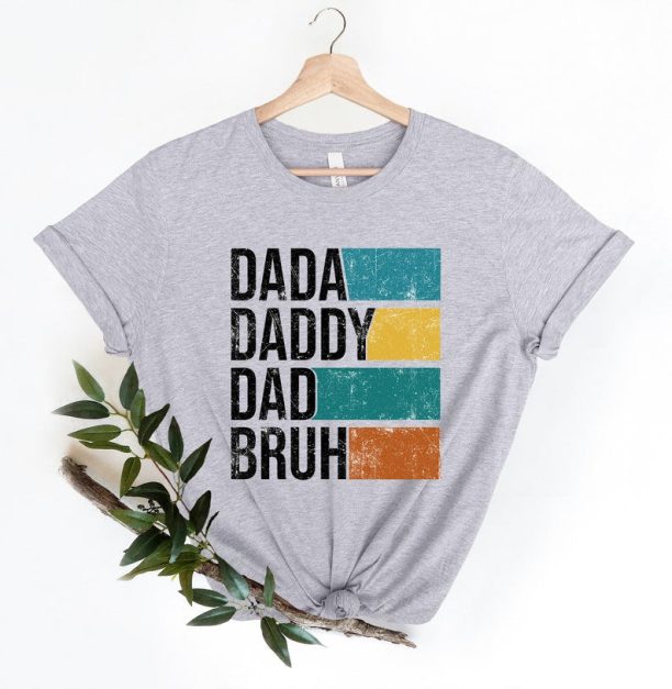 Dada Daddy Dad Bruh Shirt, Daddy Shirt, Father's Day Gift