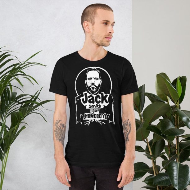 Jack Smith Is My Homeboy T-Shirt, Jack Smith fan club tee, Proud member of jack smith