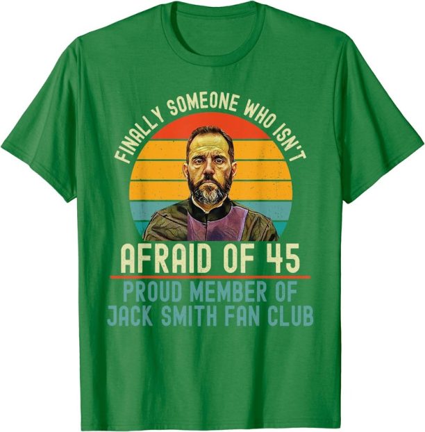 Proud Member Of Jack Smith Fan Club Afraid Of 45 Gift Unisex T-Shirt