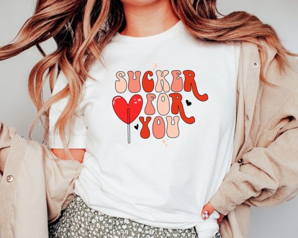 Sucker for You Valentines Day T-Shirt