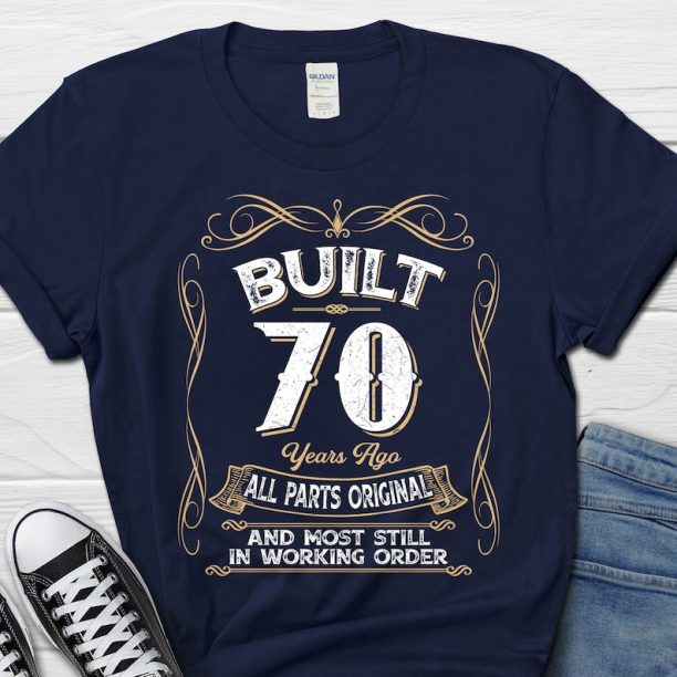 Built 70 Years Ago All Parts Original Shirt, Vintage 1953 T-shirt