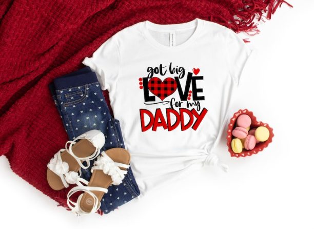 Got Big Love For My Daddy, Valentines day shirt, Fathers day Gift, Cute Valentine gift, Cute fathers day outfit,Valentines Day Shirt for Dad