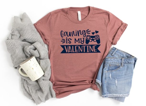 Gaming is My Valentine Shirts, Gamer Shirts, Valentine's Shirt, Valentine's Day Shirt, Funny Valentines Shirt, Gift for a Gamer, Gamer Shirt