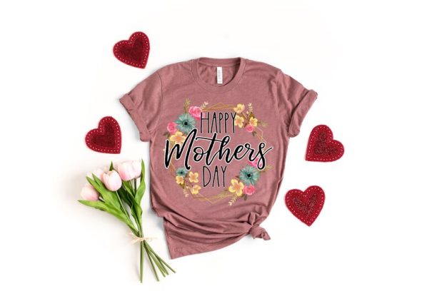 Floral Happy Mother’s Day Shirt, Mom Life Shirt, Mother’s Day Gift, Mother’s Day Shirt, Mother Shirt, Mama Shirt, Mother, Happy Mother’s Day