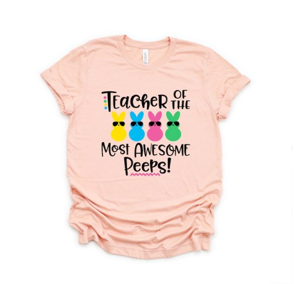 Teacher of the most Awesome Peeps Shirt,Teacher Shirt,Easter Teacher Shirt,Teacher T-Shirt,Teacher Tee,Peeps T-Shirt