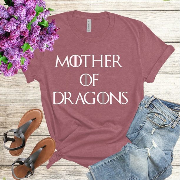 Mother of Dragons shirt, Gift Mother Day T-Shirt, Happy Mothers Day Shirt, Funny Mother Tshirt, Mother's Day T-shirt, Gift Mother T-shirt