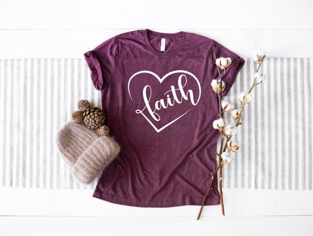 Faith Shirt, Christian Shirts, Women Shirt, Faith T-shirt, Religious Shirt, Christian Gift, Motivational Shirt