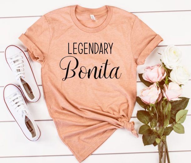 Legendary Bonita shirt,Bonita tshirt,Mexican Shirt,Latina Shirts,Mexican women,Texas women shirt,HIspanic shirt