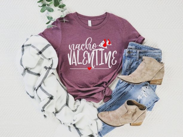 Nacho Valentine Shirts, Valentine's Shirt, Lovers Shirt, Valentine's Day Shirt, Funny Valentines Shirt, Gift for Valentines, Couple Shirts