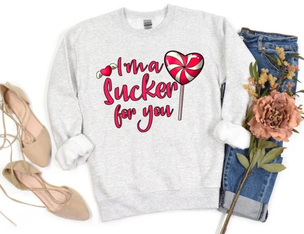 I'm a Sucker for You Sweatshirt, Valentine Sweater, Valentines Day Sweatshirt, Valentines Gift, Happy Valentines Day