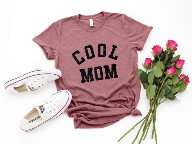 Cool Mom Shirt, Mothers Day Gift, Birthday Gift for Mom , MAMA Shirt , Mom Gift , New Mom Shirt, Mother's Day Shirt, Cool Mama