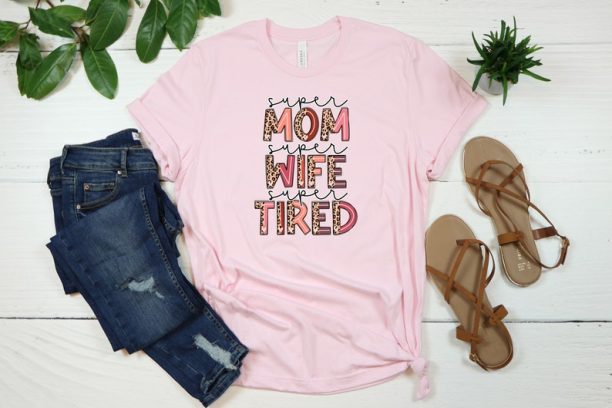 Super Mom Shirt, Super Wife Shirt, Super Tired Shirt, Leopard Mama shirt, Happy Mother's Day, Best Mom, Gift For Mom, Gift For Mom To Be