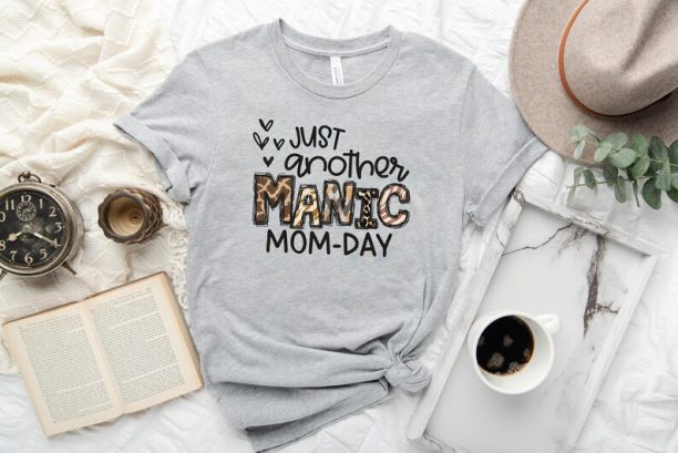 Just Another Manic Mom Day Shirt, Mom Shirt, Best Mom Shirt, Gift for Mom, Gift for Her, Mothers Day, Wife Shirt, Peace shirt, Funny shirt