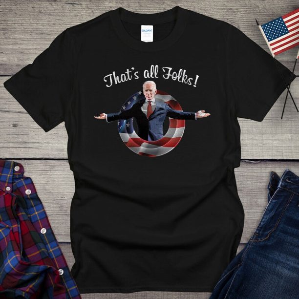 Biden That's All Folks Political T-shirt, Politics Tee, Joe Biden, Looney Tunes, Humorous, Funny, Pop Culture Shirt