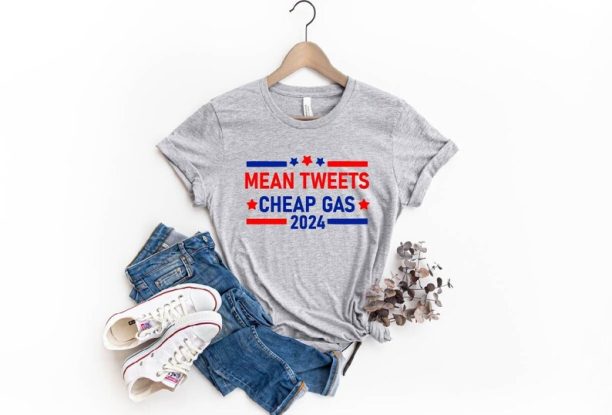 Mean Tweets Cheap Gas Shirt,Trump 2024 Shirt,Trump Shirt,Republican TShirt,2024 Trump,MAGA Ladies Shirt,MAGA Men's Shirt