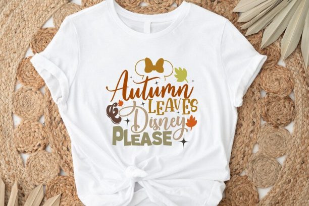 Autumn Leaves and Disney Please, Fall Shirt, Thanksgiving Tee, Pumpkin Shirt, Women Fall T-shirt