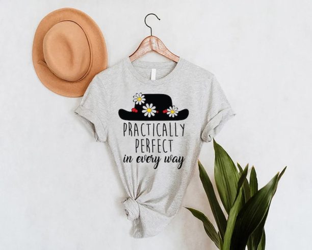 Mary Poppins Inspired Shirts, Matching Women Gifts, Practically Perfect in Every Way Shirt , Disney Inspired Shirt