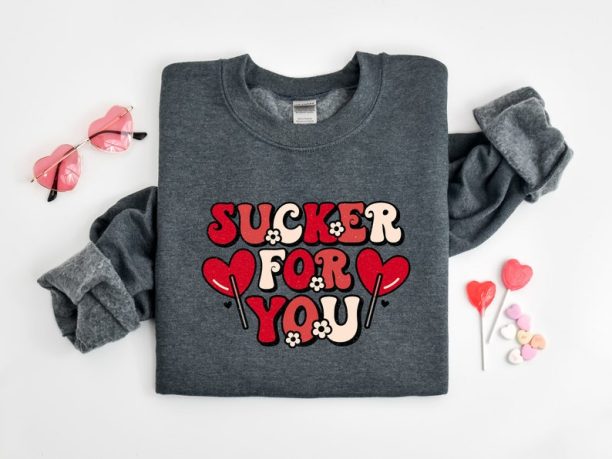 I'm a Sucker For You Shirt, Happy Valentines Sweatshirt, Lollipop Shirt , Valentine's Day Shirt, Gift For Girl, Cute Valentines Shirt