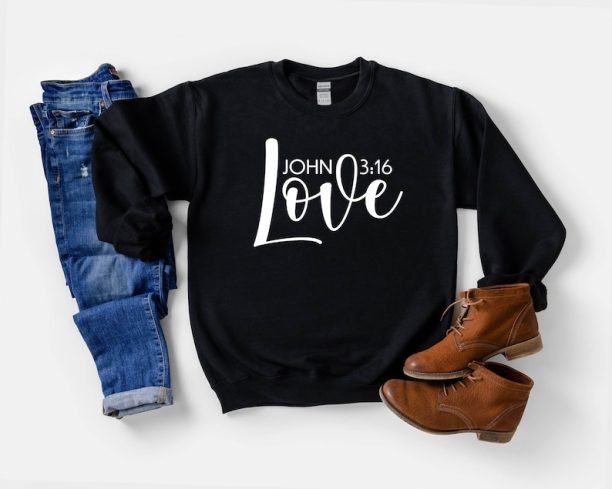 Love Sweatshirt | Christian Shirts | Love John 3:16 Shirt | Faith T-shirt | Bible Verse | Christian Gift