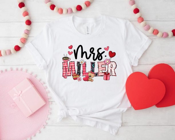 Personalized Teacher Valentine Shirt, Custom Teaching Love Valentine Gift For Teacher