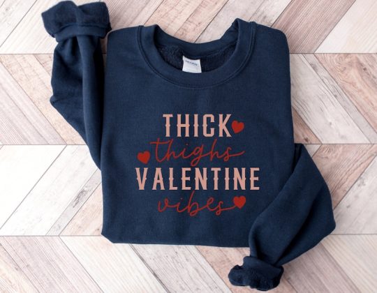 Thick Thighs Valentine Vibes Sweatshirt, Valentine Sweatshirt, Couple Sweatshirt, Retro Valentine, Gift For Woman