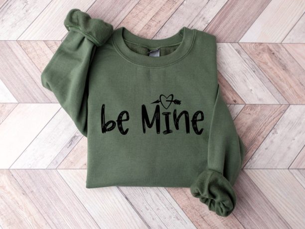 Be Mine Sweatshirt, Valentine Sweatshirt, Heart Shirt ,Valentines Day Shirt, Couple Sweater, Gift For Woman