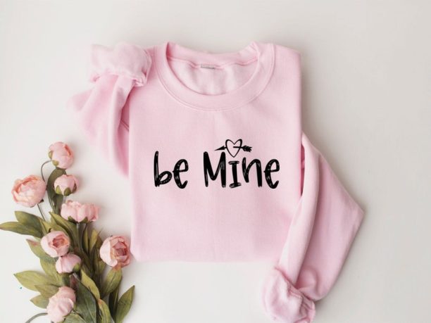 Be Mine Sweatshirt, Valentine Sweatshirt, Heart Shirt ,Valentines Day Shirt, Couple Sweater, Gift For Woman