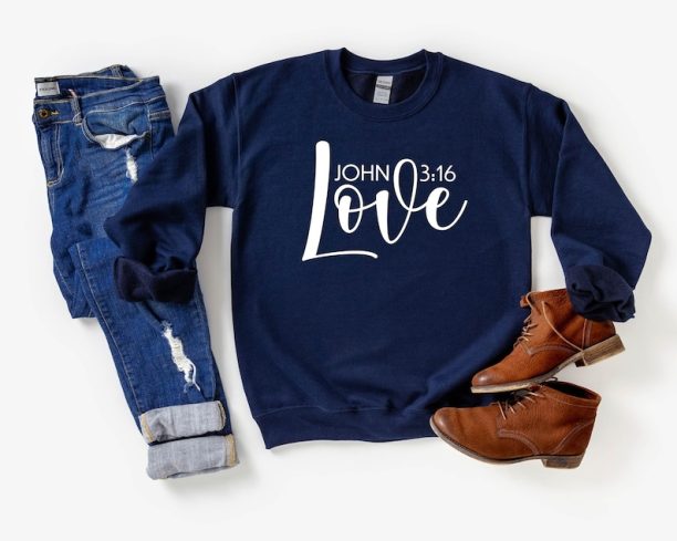 Love Sweatshirt | Christian Shirts | Love John 3:16 Shirt | Faith T-shirt | Bible Verse | Christian Gift