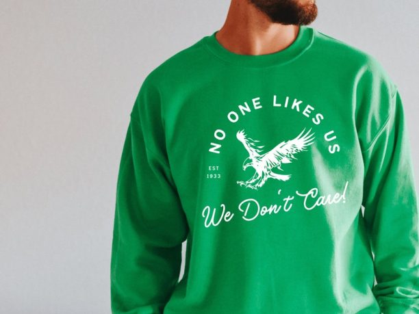 No One Likes Us We Don't Care Crewneck Sweatshirt | Philly Kelly Green | Bird Gang