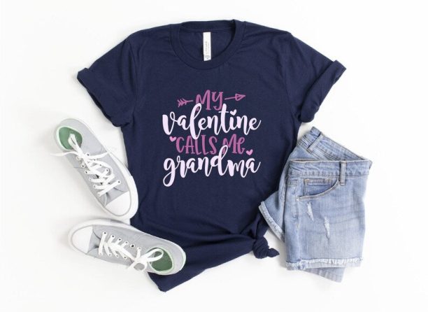 My Valentine Calls Me Grandma Shirt, Grandma Shirt, Nana Shirt, Granny Shirt, Valentines Tee, Grandma Gift