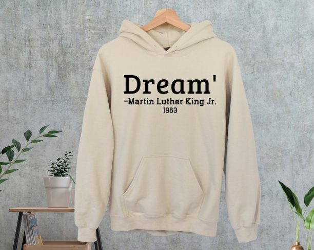 Dream Sweatshirt, Martin Luther King Day Hoodie, Black History Sweatshirts, Equality Shirt, Men Civil Rights Hoodie, Mlk Quote Sweatshirt