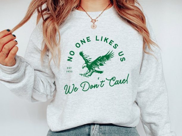 No One Likes Us We Don't Care Crewneck Sweatshirt | Philly Kelly Green | Bird Gang