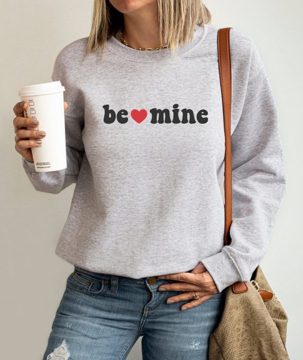 Be Mine Sweatshirt, Heart Shirt, Love Sweatshirt, Couple Matching, Crewneck Sweatshirt, Valentine Shirt, Gift For Valentine