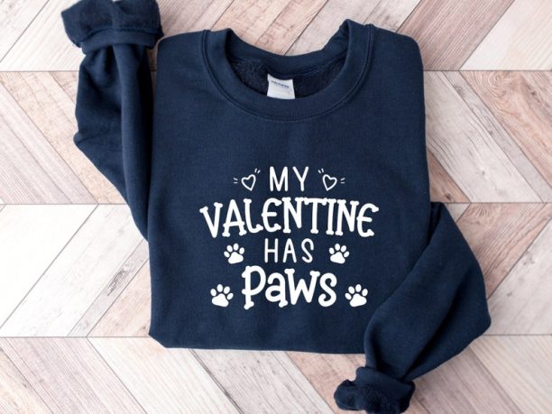 My Valentine Has Paws Sweater, Valentines Day Sweatshirt, Animal Lover, Cute Valentine Sweatshirt, Women Valentine Sweater, Gift Woman