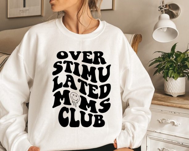 Overstimulated Moms Club Sweathirt, Overstimulated Moms Sweatshirt, Cute Retro Shirt for Moms, Anxiety Moms, Girly Sweatshirt, Trendy Sweat