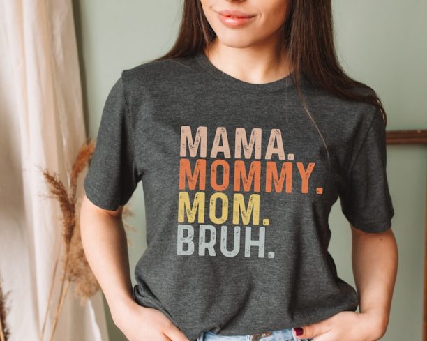 Mom Life Shirt, Motherhood T-Shirt, Mothers Day Gift, Mom Shirt, Sarcastic Mom Shirt, Funny Bruh Shirt, Mother's Day Shirt, Mama Gift, Mommy