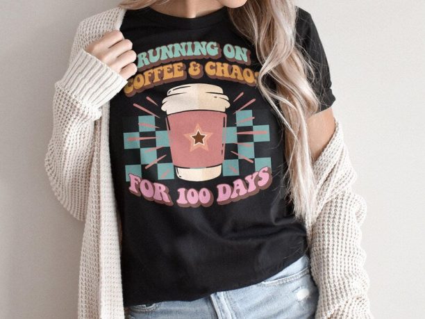 Funny Teacher Shirt, Running on Coffee And Chaos for 100 Days Tshirt, Boho 100th Day of Teacher, Retro Coffee Latte Tee