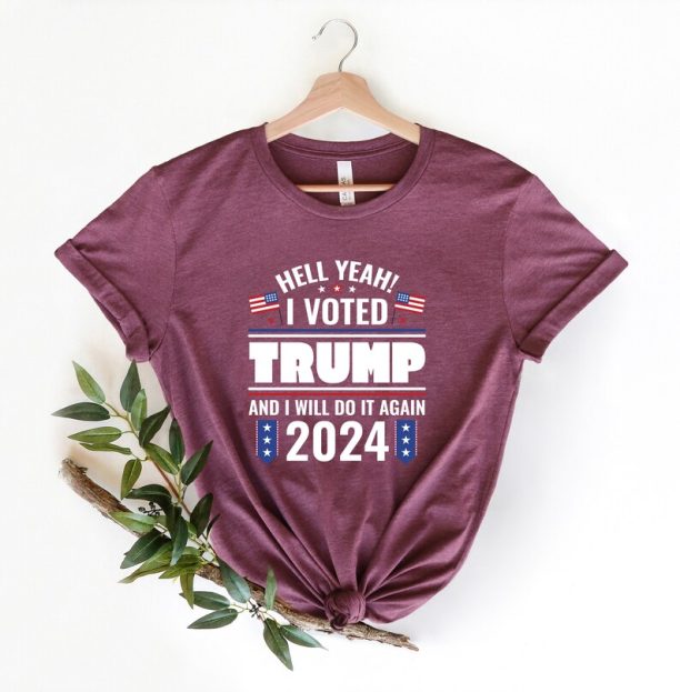 Trump 2024 Shirt, I Voted Trump and I Will Do It Again, Donald Trump Shirt, Republican Shirt, President Shirt