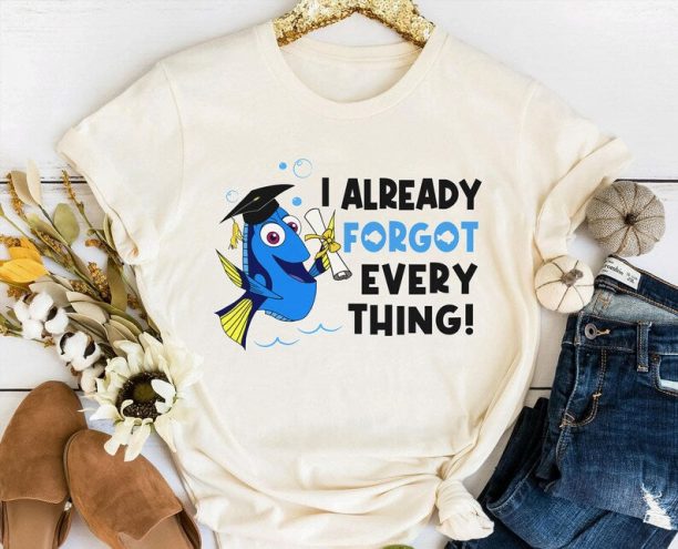 Dory Graduation Almost Forget Everything Shirt / Finding Nemo Disney T-shirt / Graduated 2023 / Funny Senior Shirt